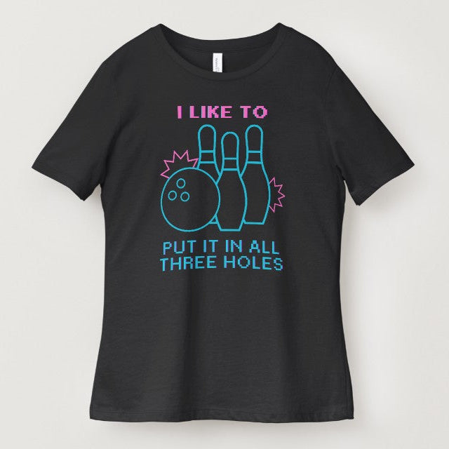I Like To Put It In All Three Holes Funny Bowling Short Sleeve T Shirt