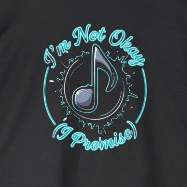 I'm Not Ok (I Promise) Short Sleeve T Shirt