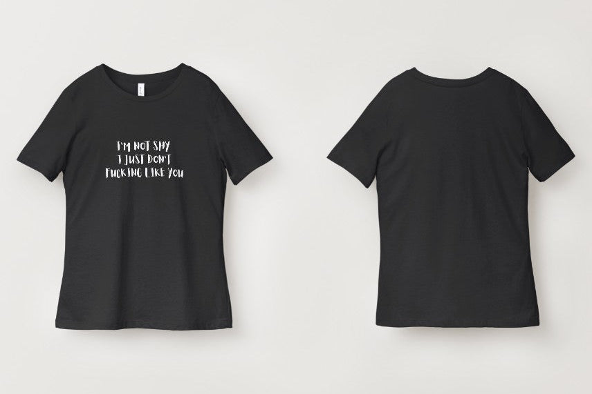 I'm Not Shy Short Sleeve T Shirt