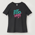 For F*cks Sake Short Sleeve T Shirt