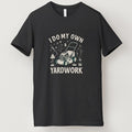 I Do My Own Yardwork Short Sleeve T Shirt